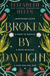 Broken By Daylight