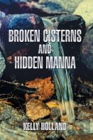 Broken Cisterns And Hidden Manna