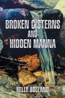 Broken Cisterns And Hidden Manna