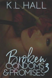 Broken Condoms And Promises 3