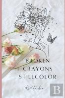 Broken Crayons Still Color