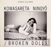Broken Dolls / Kowasareta Ningyô