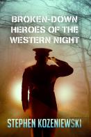 Broken-Down Heroes Of The Western Night