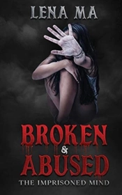 Broken & Abused: The Imprisoned Mind