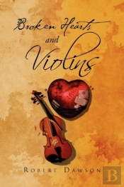 Broken Hearts And Violins