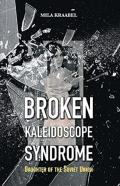 Broken Kaleidoscope Syndrome