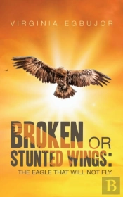 Broken Or Stunted Wings:: The Eagle That