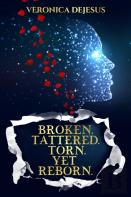 Broken. Tattered. Torn. Yet Reborn.