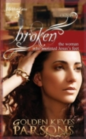 Broken: The Woman Who Anointed Jesus'S F