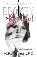 Broken To Beautiful