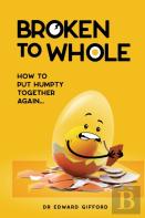 Broken To Whole