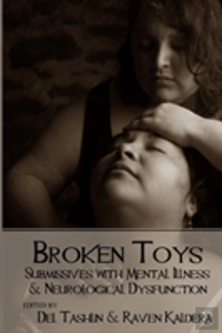 Bertrand.pt - Broken Toys: Submissives With Mental Illness And Neurological Dysfunction