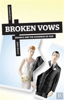 Bertrand.pt - Broken Vows: Divorce And The Goodness Of God