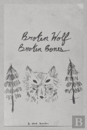 Broken  Wolf  Broken  Bones