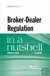 Broker-Dealer Regulation In A Nutshell