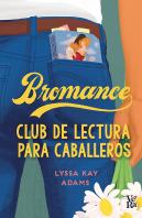 Bromance. Club De Lectura Para Caballeros