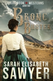 Bronc Buster (Doc Beck Westerns Book 6)