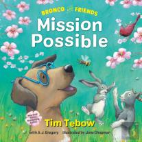 Bronco And Friends: Mission Possible