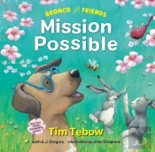 Bronco And Friends: Mission Possible