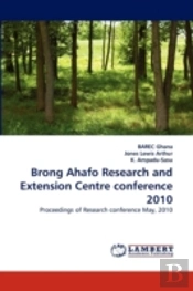 Brong Ahafo Research And Extension Centre Conference 2010