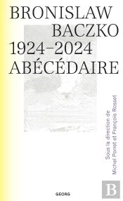 Bronislaw Baczko (1924-2024) : Abécédaire