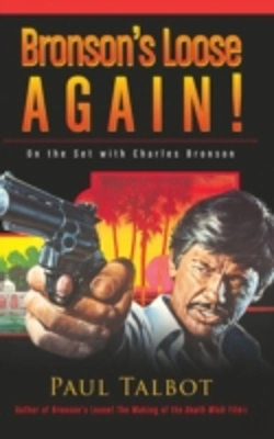 Bertrand.pt - Bronson'S Loose Again! On The Set With Charles Bronson (Hardback)