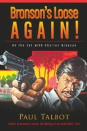 Bronson'S Loose Again! On The Set With Charles Bronson