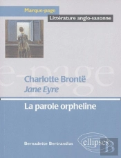 Brontë Charlotte, Jane Eyre - La Parole Orpheline