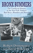 Bronx Bummers - An Unofficial History Of The New York Yankees' Bad Boys, Blunders And Brawls