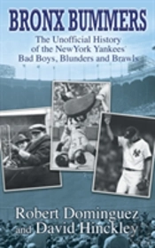 Bronx Bummers - An Unofficial History Of The New York Yankees' Bad Boys, Blunders And Brawls