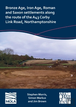 Bertrand.pt - Bronze Age, Iron Age, Roman And Saxon Settlements Along The Route Of The A43 Corby Link Road, Northamptonshire