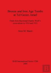 Bronze And Iron Age Tombs At Tel Gezer Israel