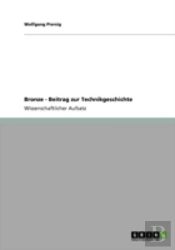 Bronze - Beitrag Zur Technikgeschichte
