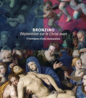 Bronzino ; La Déploration Sur Le Christ Mort ; Chronique D'Une Restauration