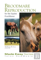 Broodmare Reproduction For The Equine Practitioner