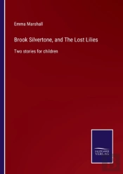 Brook Silvertone, And The Lost Lilies