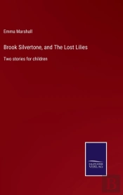 Brook Silvertone, And The Lost Lilies