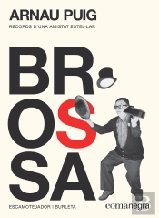 Brossa: Escamotejador I Burleta