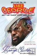 Brothas Be, Yo Like George, Ain'T That Funkin' Kinda Hard On You?