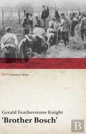 Brother Bosch', An Airman'S Escape From Germany (Wwi Centenary Series)