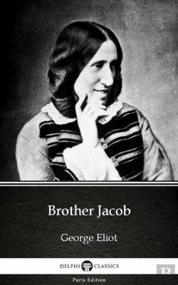 Bertrand.pt - Brother Jacob By George Eliot - Delphi Classics (Illustrated)