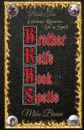 Brother Kell'S Book Of Spells