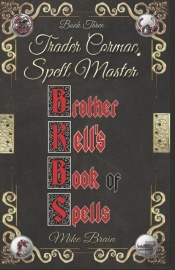 Brother Kell'S Book Of Spells