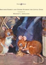 Brother Rabbit And Other Stories For Little Ones - Illustrated By Honor C. Appleton