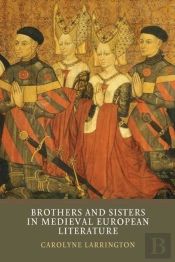 Brothers And Sisters In Medieval European Literature
