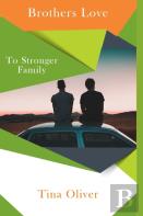 Brothers Love To Stronger Family