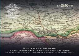 Brothers Minor: Lancashire'S Lost Franciscans