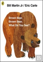 Brown Bear, Brown Bear, What Do You See?