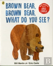 Brown Bear, Brown Bear, What Do You See?