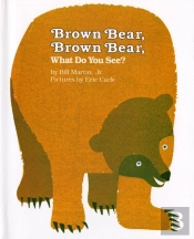 Brown Bear, Brown Bear, What Do You See?